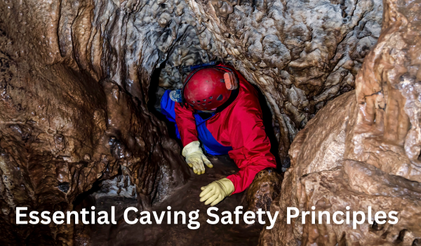 Essential Caving Safety Principles